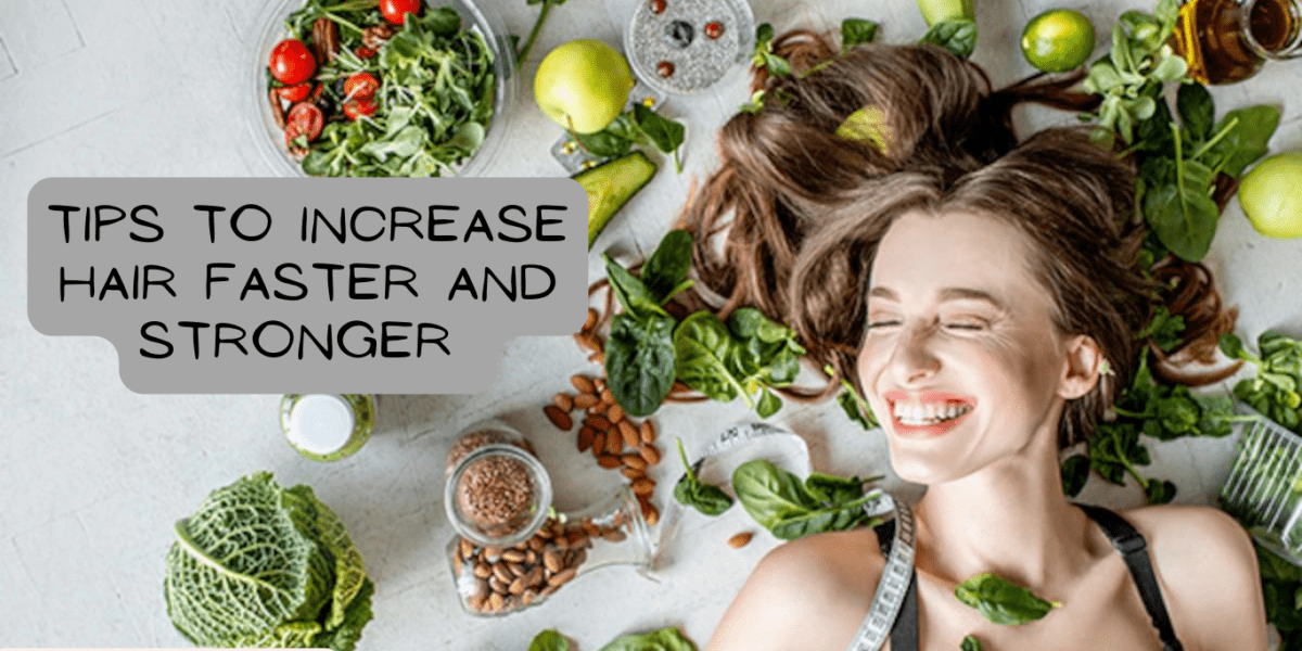 7 Tips to Increase Hair Faster and Stronger » HealthTED