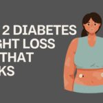 Type 2 Diabetes Weight Loss Tips That Works